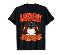 I Rescue Birman Cat What's Your Superpower Funny Cats Lover Camiseta