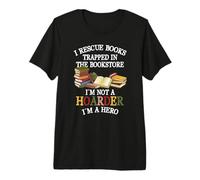 I Rescue Book Trapped In The Bookstore I'm Not A Hoarder Camiseta Premium