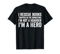 I Rescue Books Trapped in The Bookstore Funny Book Lover Camiseta