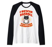 I Rescue Ragdoll Cat What's Your Superpower Funny Cats Lover Camiseta Manga Raglan