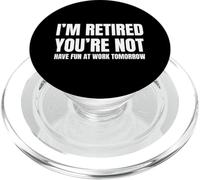 I Retired You Not Have Fun Tomorrow Coworker Retirement Gift PopSockets PopGrip para MagSafe