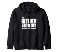 I Retired You Not Have Fun Tomorrow Coworker Retirement Gift Sudadera con Capucha
