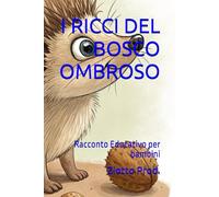 I RICCI DEL BOSCO OMBROSO: Racconto Educativo per bambini
