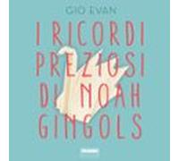 I Ricordi Preziosi Di Noah Gingols (audiolibro)