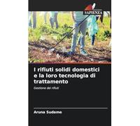 I rifiuti solidi domestici e la loro tecnologia di trattamento: Gestione dei rifiuti