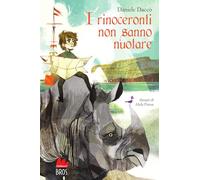 I rinoceronti non sanno nuotare (Universale d'Avventure e d'Osservazioni. Letture intermedie)