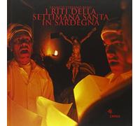 I riti della Settimana santa in Sardegna (La memoria visiva)