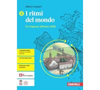 I ritmi del mondo. Idee per imparare. Per le Scuole superiori. Da Augusto all'anno Mille (Vol. 2)