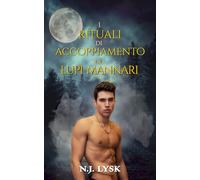 I Rituali di Accoppiamento dei Lupi Mannari: Romanzo M/M/M Mpreg (I Lupi Mannari di Winderemre)