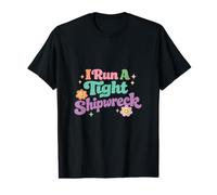 I Run A Tight Shipwreck Funny Daying Wreck Mom Dad Gift Camiseta gráfica económica