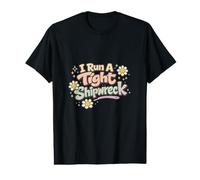 I Run A Tight Shipwreck Funny Daying Wreck Mom Dad Gift Camiseta gráfica económica