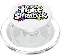 I Run A Tight Shipwreck Funny Daying Wreck Mom Dad Gift PopSockets PopGrip para MagSafe