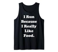 I Run Because I Really Like Food Funny Saying Camiseta sin Mangas
