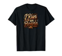 I Run on Beans Coffee Lover Caffeine Espresso Design Camiseta