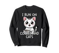 I Run On Coffee and Cats Sudadera