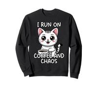 I Run On Coffee and Chaos Sudadera