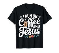 I Run On Coffee and Jesus Camiseta