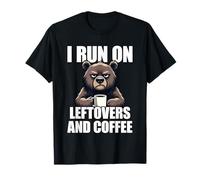 I Run On Leftovers and Coffee Camiseta