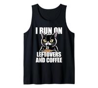 I Run On Leftovers and Coffee Camiseta sin Mangas