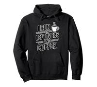 I Run On Leftovers and Coffee Sudadera con Capucha