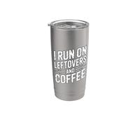 I Run On Leftovers And Coffee Vaso térmico de acero inoxidable de doble pared