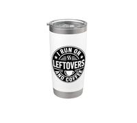 I Run On Leftovers And Coffee Vaso térmico de acero inoxidable de doble pared