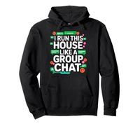 I Run This House Like A Group Chat Sudadera con Capucha