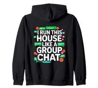 I Run This House Like A Group Chat Sudadera con Capucha