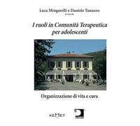 I ruoli in Comunità Terapeutica per adolescenti. Organizzazione di vita e cura