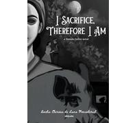 I Sacrifice, Therefore I Am A Female Gothic novel