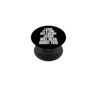 I Said It's Fine But I Meant Jesus Will Hear About This PopSockets PopGrip Adhesivo