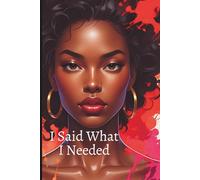 I said what I needed: The 14-Day Reset Journal- quick daily prompts and affirmations to help you refocus, recharge, and rise.