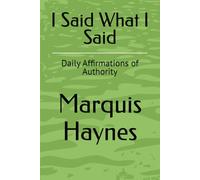 I Said What I Said: Daily Affirmations of Authority