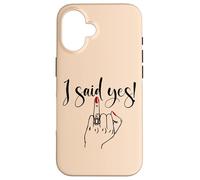 I Said Yes! New Bride Bachelorette Party Wedding Honeymoon Carcasa para iPhone 16