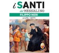 I Santi Del Messalino Filippo Neri. La Vita. I Detti (ebook)