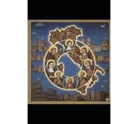 I Santi Patroni delle città italiane: Agiografie di uomini virtuosi che hanno legato la loro vita ai nostri territori