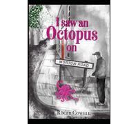 I saw an Octopus on Morton Grove: A Story of Seeing and Not Seeing