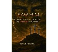 I Saw Him: An Eyewitness Account