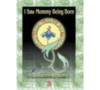 I Saw Mommy Being Born (ebook)