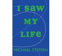 I Saw My Life