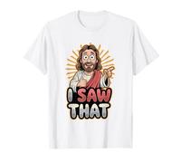 I Saw That Funny Jesus Humor Sarcástico Cita de Jesús Camiseta