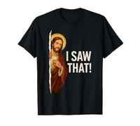 I Saw That Jesus Meme Funny Christian Cita Cristo Camiseta