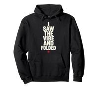I Saw The Vibe and Folded Funny Meme Saying Quote Sudadera con Capucha