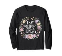 I Say Bad Things When I'm Hungry Hanger Issue Food - Manga Larga