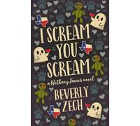I Scream You Scream (A Bethany James Novel)