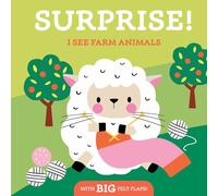 I See Farm Animals: With Big Felt Flaps (Surprise!)