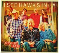 I See Hawks in L.A. - Mystery Drug