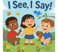 I See, I Say: A First Words Book for Toddlers | Build Vocabulary, Spark Curiosity, and Support Early Learning (Ages 2-5)