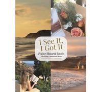 I See It, I Got It: Vision Board Book