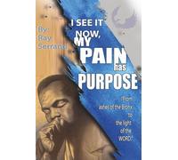 I See It Now, My Pain has Purpose: From the Ashes of the Bronx to the Light of the WORD
